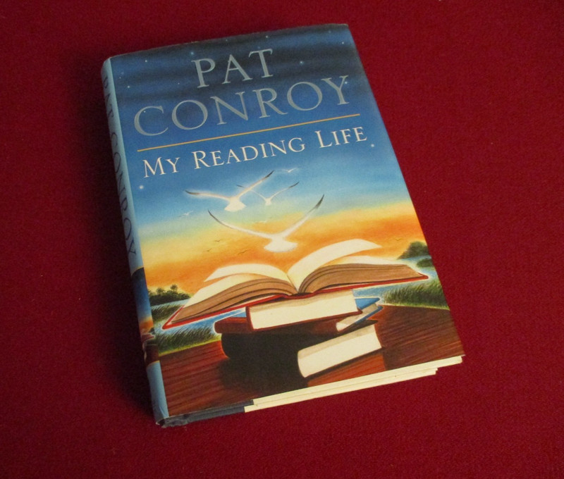 SIGNED ~ My Reading Life by Pat Conroy (2010) 1st/1st Edition Hardcover Book