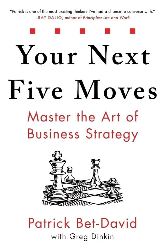 Your Next Five Moves Paperback by Patrick Bet-David…….