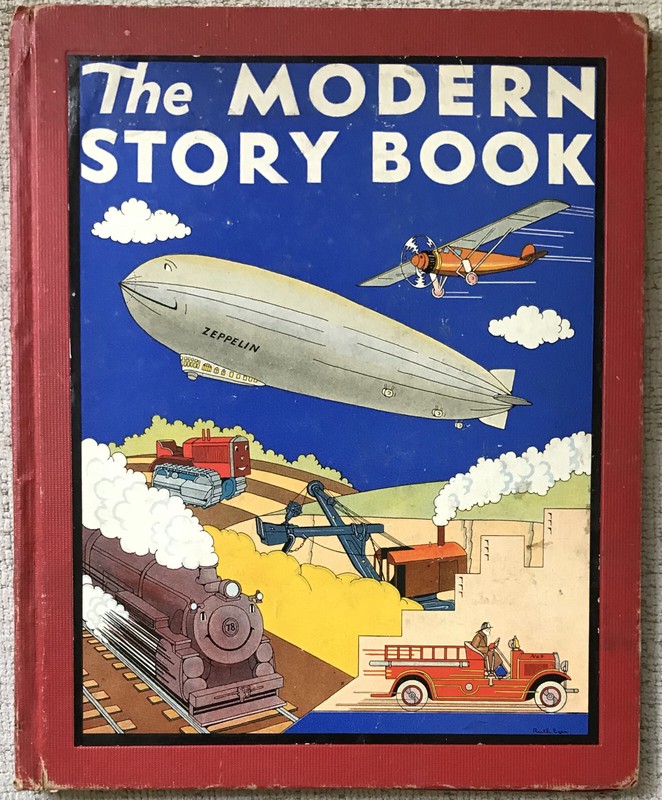 WADSWORTH » THE MODERN STORY BOOK » 1946 HC G+ ZEPPELINS, STEAM TRAINS & SHOVELS