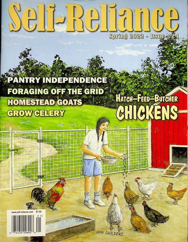 Self-Reliance Magazine Spring 2022 Issue #24 Hatch-Feed-Butcher Chickens