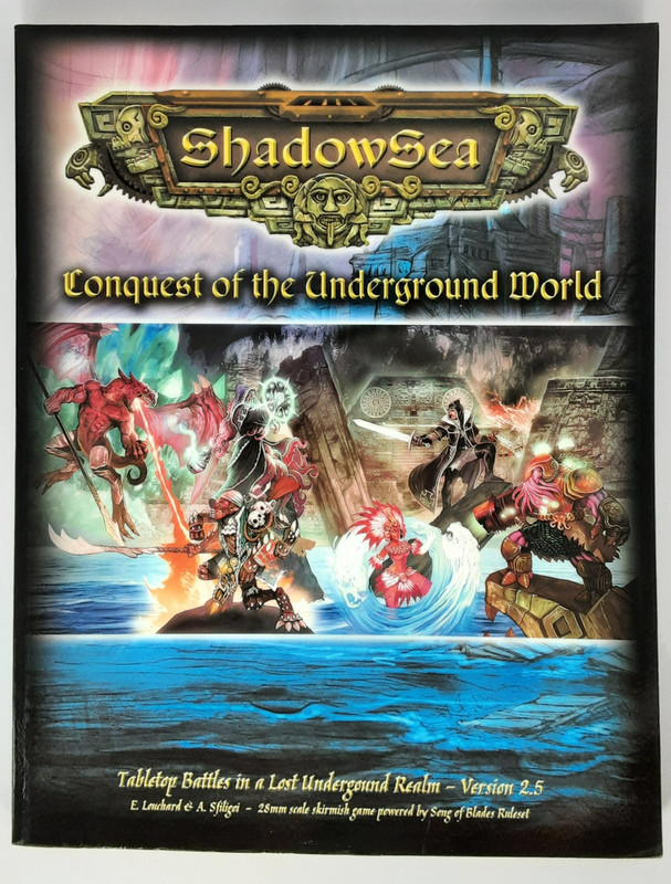 ShadowSea: Conquest of the Underground World. Version 2.5. 25mm Skirmish Game