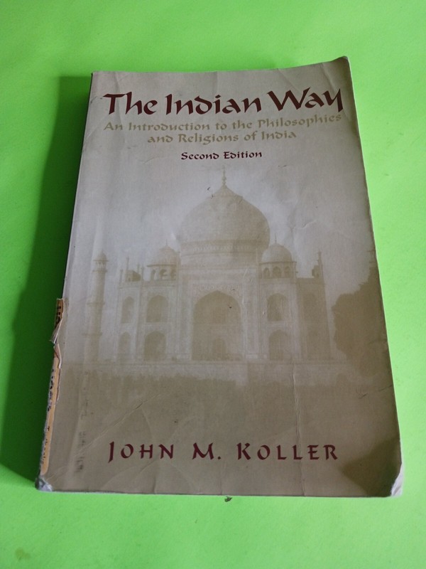 Indian Way : An Introduction to the Philosophies and Religions of India