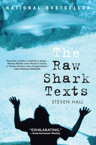 The Raw Shark Texts: A Novel – Paperback By Hall, Steven – GOOD