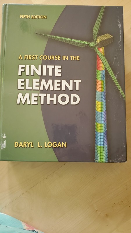 A FIRST COURSE IN THE FINITE ELEMENT METHOD By Daryl L. Logan – Hardcover *VG+*
