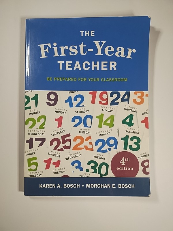 The First-Year Teacher Be Prepared for Your Classroom Bosch 4th Edition Good