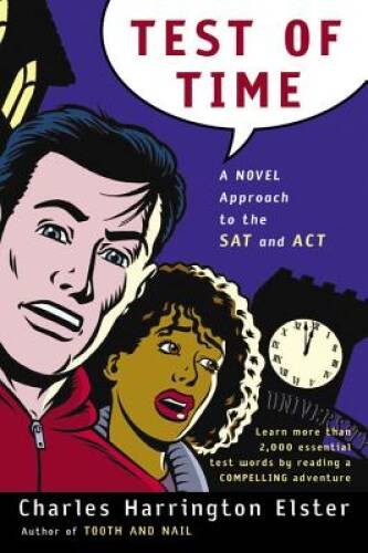 Test of Time: A Novel Approach to the SAT and ACT (Harvest Original) – GOOD