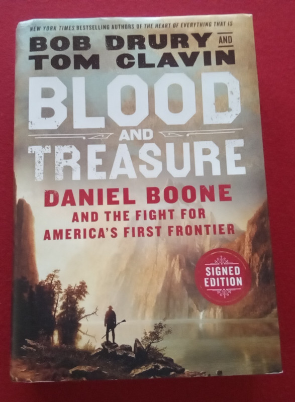 SIGNED Blood and Treasure Daniel Boone The Fight for America’s First Frontier