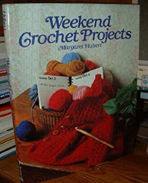 Weekend Crochet Projects Hardcover Margaret Hubert