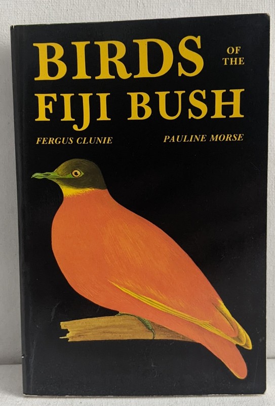 Birds of the Fiji Bush by Fergus Clunie Oceania Printers 1984 Illustrated VG