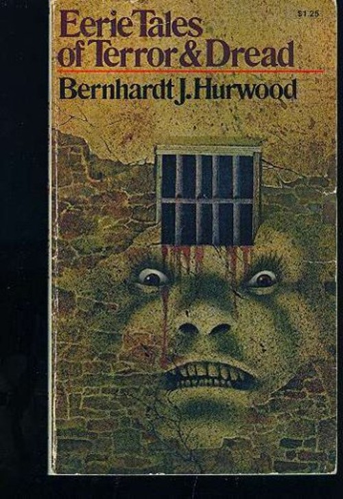 Eerie Tales of Terror and Dread Hardcover Bernhardt J. Hurwood