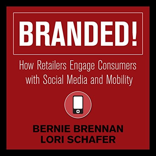 Branded!: How Retailers Engage Consumers with Social Media and... gallery
