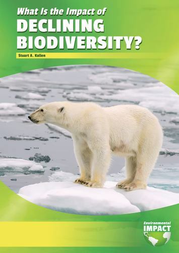 What Is the Impact of Declining Biodiversity? (Environmental Impact) by Kallen,