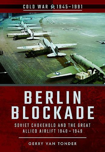 Berlin Blockade; Cold War 1945–199- paperback, Gerry van Tonder, 1526708264, new