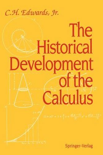 The Historical Development of the Calculus by C H Jr Edwards: New