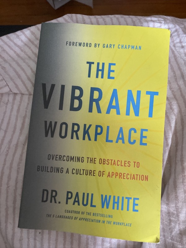 The Vibrant Workplace By Dr Paul White PB Culture Nonfiction Career