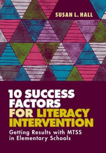 10 Success Factors for Literacy Intervention: Getting Results with MTSS i – GOOD