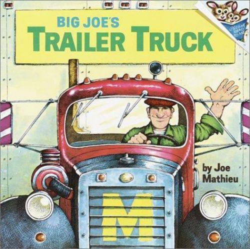 Big Joe’s Trailer Truck by Joe Mathieu