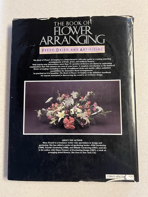 The Book of Flower Arranging: Fresh, Dried, and Artificial by Mary Forsell 1987 gallery