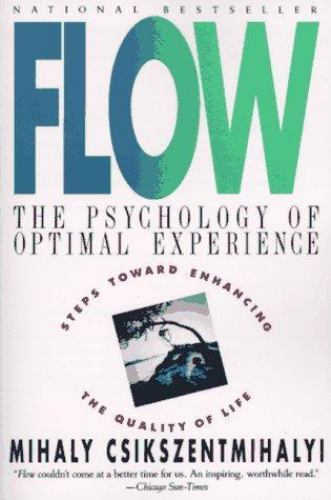 Flow by Csikszentmihalyi, Mihaly