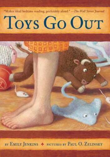 Toys Go Out: Being the Adventures of a Knowledgeable Stingray, a Toughy L – GOOD