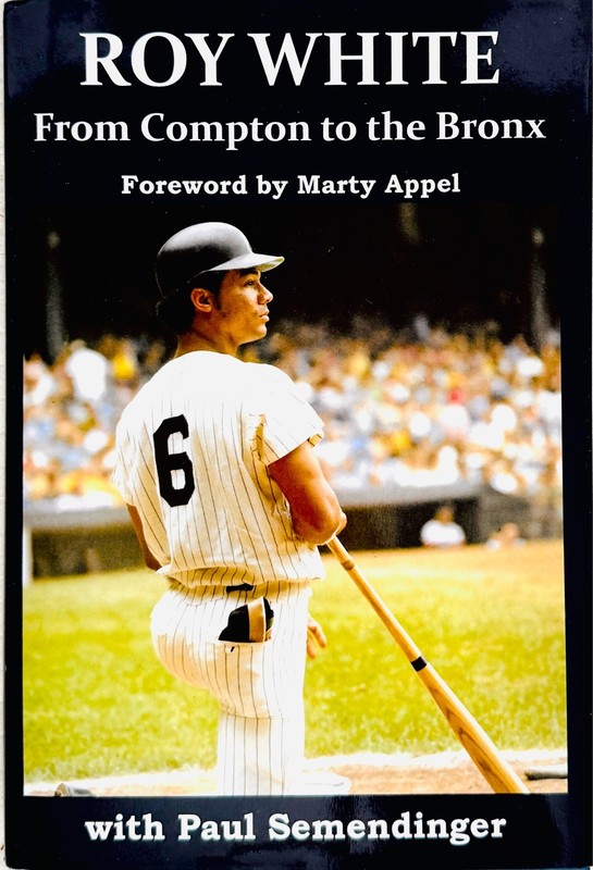 Roy White: From Compton to the Bronx by Semendinger, Paul R ***BRAND NEW***