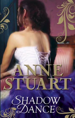 Shadowdance (Anne Stuart Trilogy)