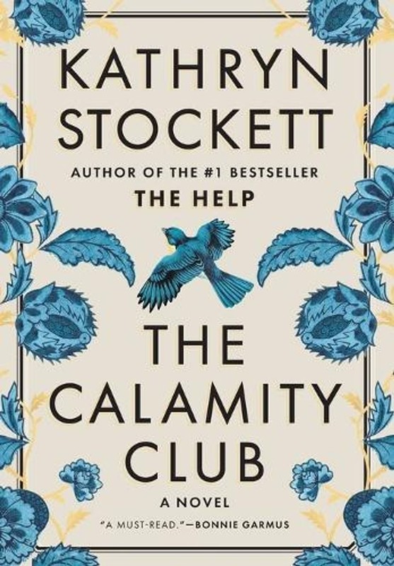 The Calamity Club by Kathryn Stockett Hardcover Book