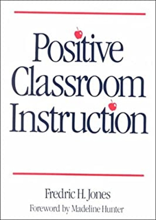Positive Classroom Instruction Hardcover Fredric H. Jones