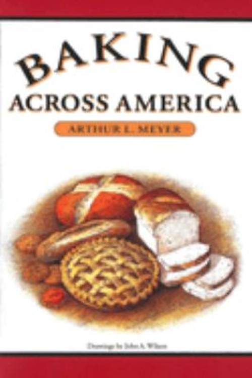 Baking Across America Paperback Arthur L. Meyer