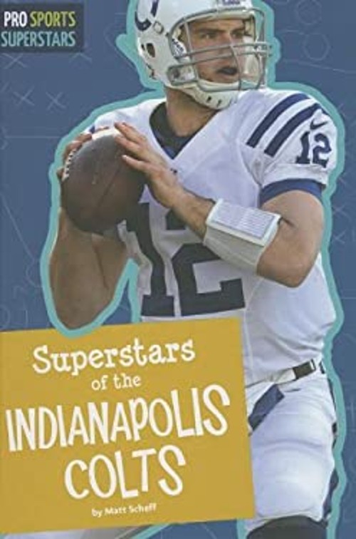 Superstars of the Indianapolis Colts Pro Sports Superstars Matt S