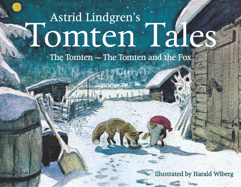 Astrid Lindgren’s Tomten Tales: The Tomten and The Tomten and the Fox