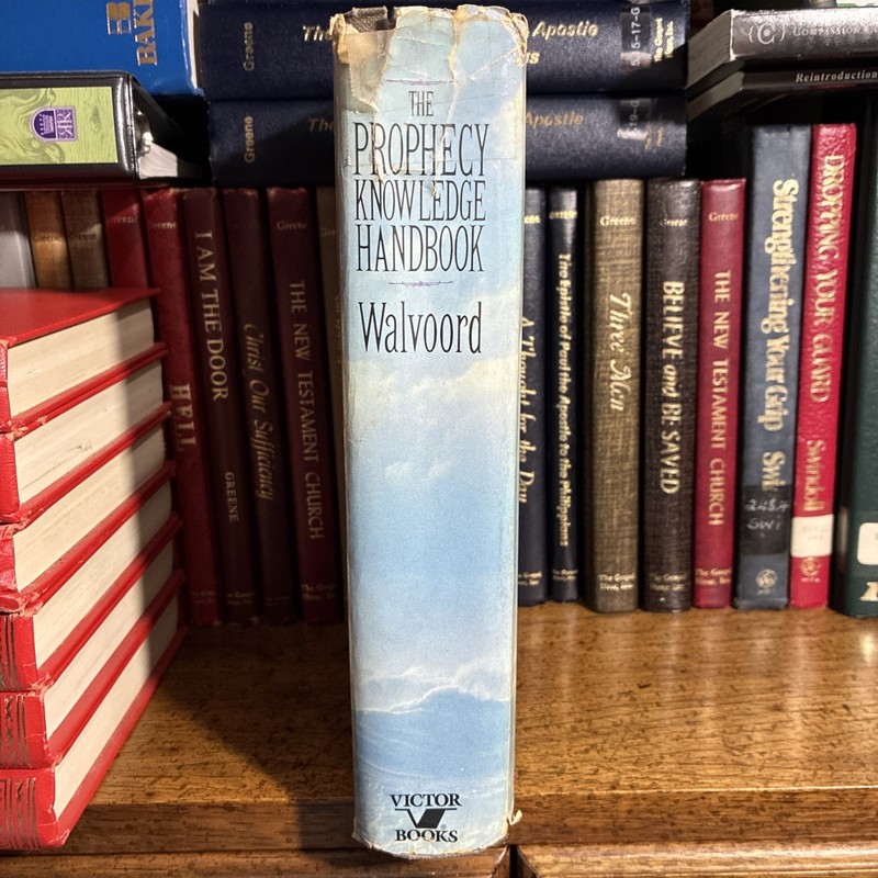 The Prophecy Knowledge Handbook: All the Prophecies of Scripture Explaine - GOOD gallery