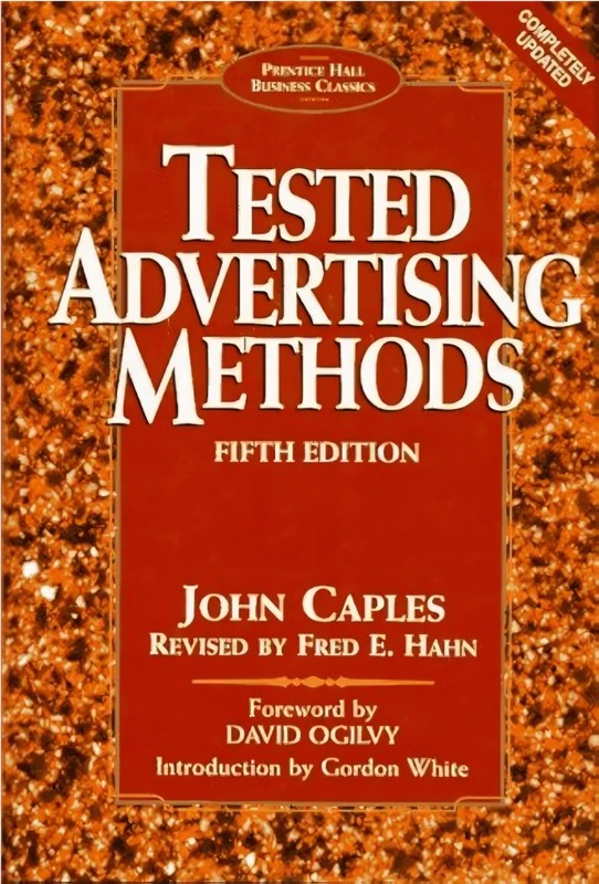 Tested Advertising Methods by John Caples and Hahn (1998, Trade Paperback)