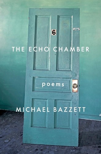 Michael Bazzett The Echo Chamber (Paperback)