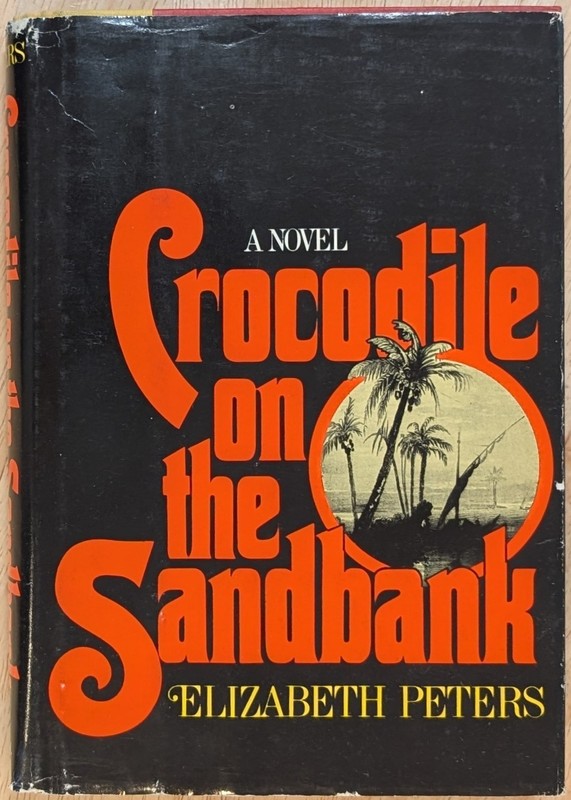 CROCODILE ON THE SANDBANK By Elizabeth Peters – Hardcover