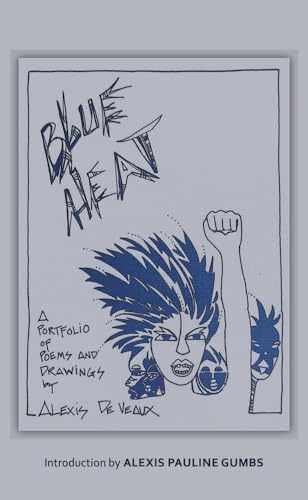 Blue Heat: A Portfolio of Poems and – Paperback, by De Veaux Alexis – Acceptable