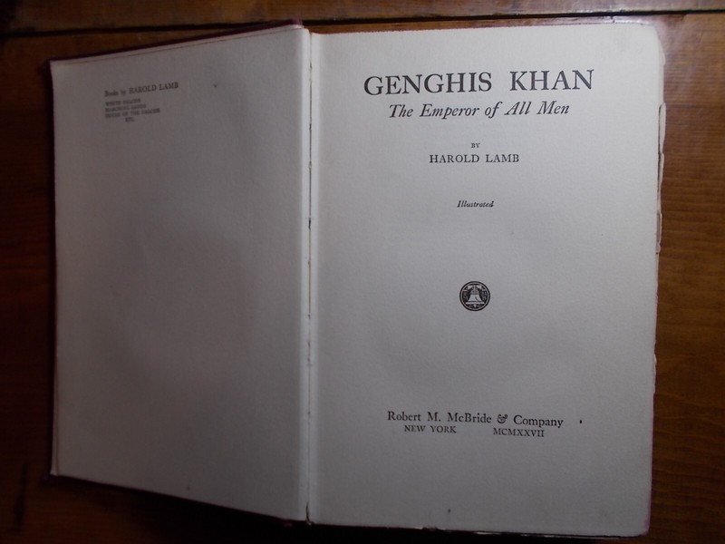 GENGHIS KHAN-THE EMPERER OF ALL MEN By Harold Lamb 1927 9"x6" HC 270 pages- gallery