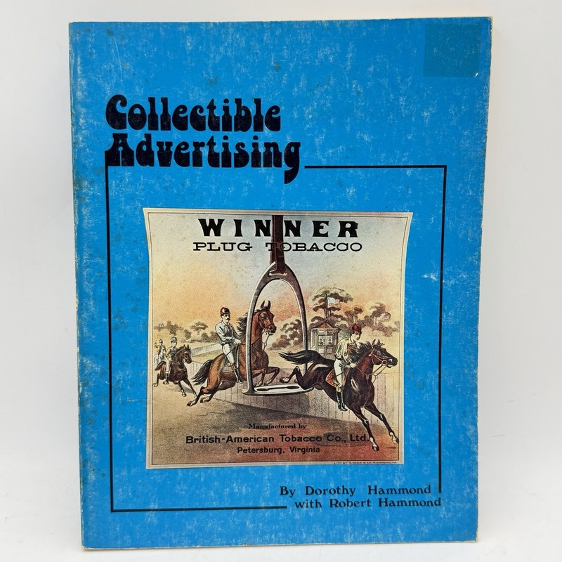 Collectible Advertising Paperback Book by Dorothy and Robert Hammond, 1974