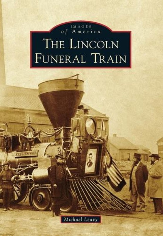 The Lincoln Funeral Train by Michael Leavy (English) Paperback Book