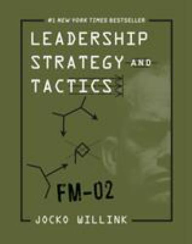 Leadership Strategy and Tactics: Field Man- hardcover, 1250226848, Jocko Willink