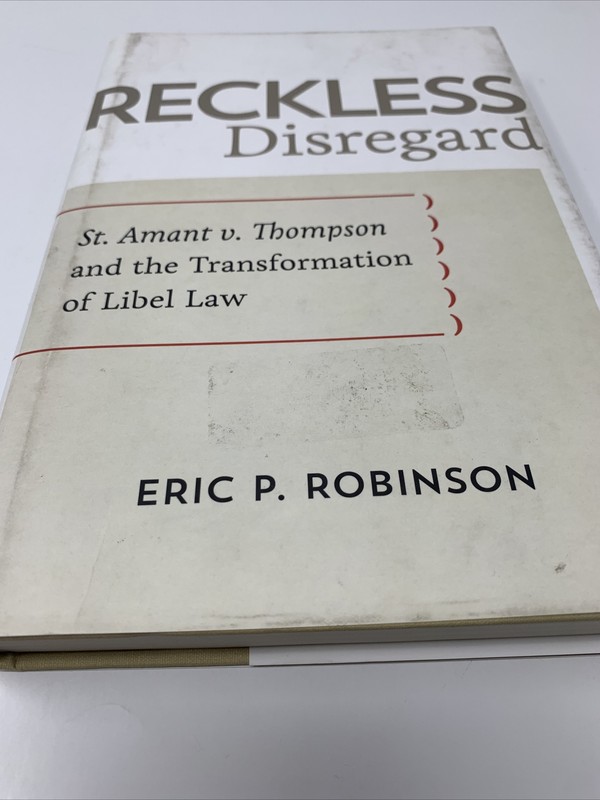 Reckless Disregard St. Amant V. Thompson and the Transformation of Libel Law gallery
