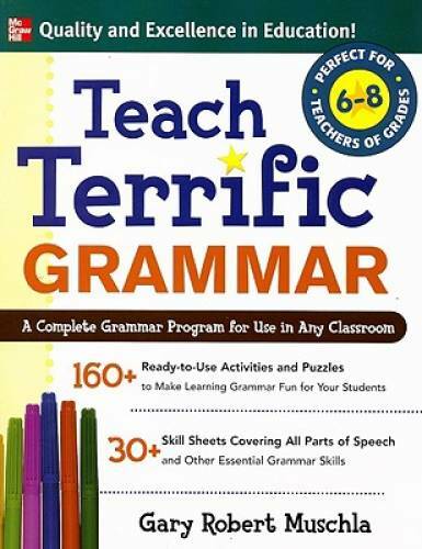 Teach Terrific Grammar, Grades 6-8: A Complete Grammar Program for Use in – GOOD