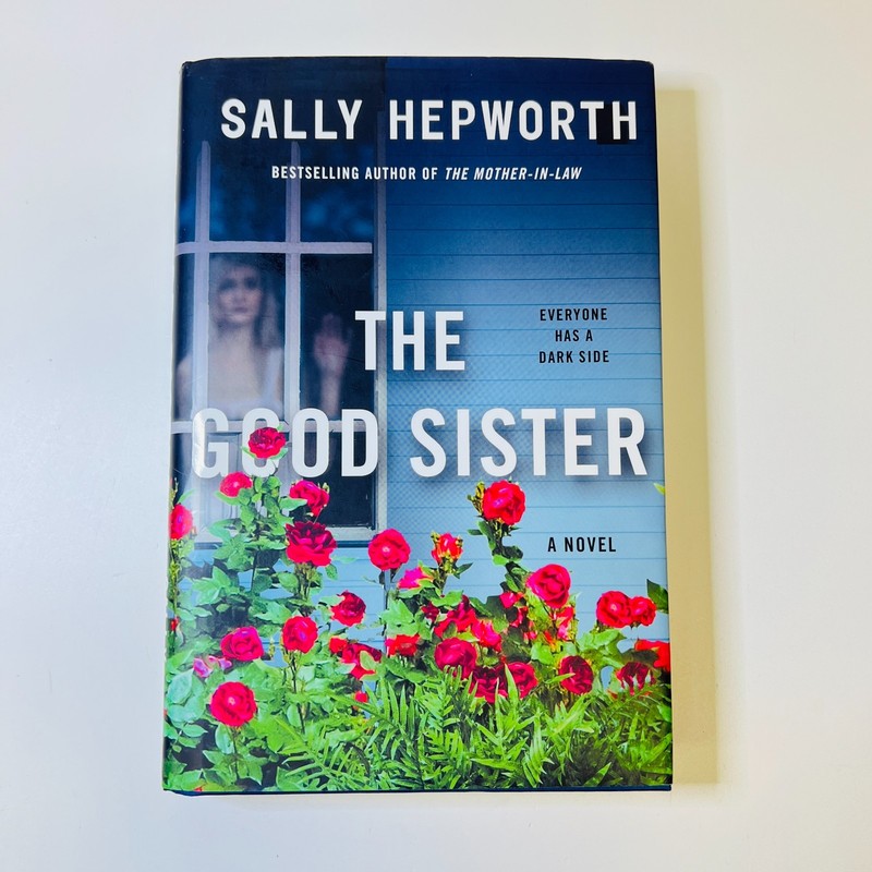 The Good Sister: A Novel – Hardcover By Hepworth, Sally