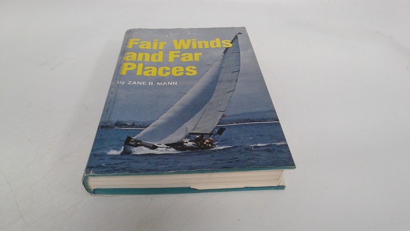 Fair Winds and Far Places, Mann, Zane B., Dillon Press, 1978, Har