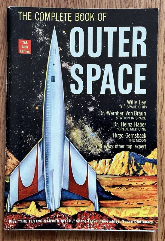THE COMPLETE BOOK OF OUTER SPACE 1953 MACO Willy Ley, Wernher Von Braun Etc