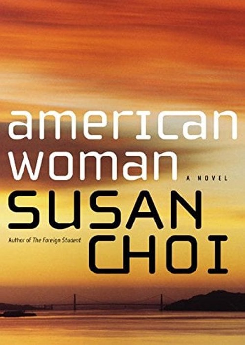 American Woman : A Novel Hardcover Susan Choi