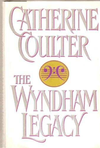 The Wyndham Legacy (Legacy Trilogy) – Hardcover By Coulter, Catherine – GOOD