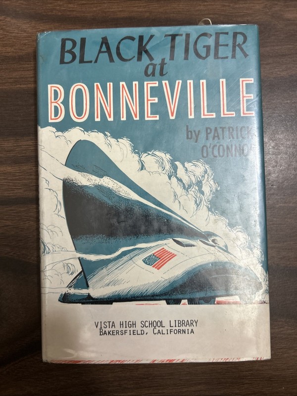 Black Tiger at Bonneville By Patrick O’Connor 1965 Ives Washburn, Inc HB G W/DJ
