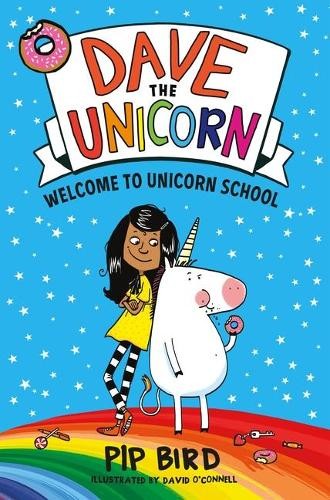 Pip Bird Dave the Unicorn: Welcome to Unicorn School (Paperback)