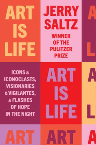 Art Is Life: Icons and Iconoclasts, Visionaries and Vigilantes, and – VERY GOOD